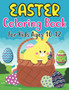 Easter Coloring Book For Kids Ages 10-12 : Easter Basket Stuffer with Cute Bunny, Easter Egg & Spring Designs For Kids Ages 10-12 (Coloring Books for Kids)
