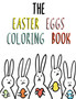 The Easter Eggs Coloring Book for Kids : Easy and Fun Easter Eggs Coloring Pages for Toddlers