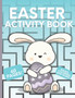 Easter Activity Book : Easter Activity Book for Kids Ages 4-8