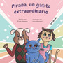 Pirana, un gatito extraordinario (3a Edicion) : un cuento sobre el sindrome de Down