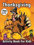 Thanksgiving Activity Book For Kids Ages 4-8 : Thanksgiving Holiday Activity Book for Children