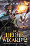 The Hedge Wizard 2 : A LitRPG/GameLit Adventure : 2