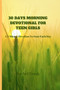 30 Days Morning Devotional for Teen Girls : A 3-Minute Devotion To Start Each Day 30 Days Morning Devotional for Teen Girls : A 3-Minute Devotion To Start Each Day