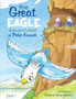The Great Eagle : And His First Flight