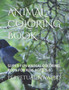 Animal Coloring Book : Super Fun Animal Coloring Book for Kids Aged 3-9