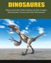 Dinosaures : Decouvrez des Informations et des Images Etonnantes Concernant les Dinosaures