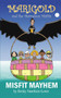 Misfit Mayhem : Marigold and the Marvelous Misfits