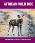 African wild dog : Children Book of Fun Facts & Amazing Photos