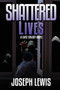 Shattered Lives : 2