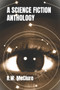 A Science Fiction Anthology : Science Fiction Anthology- New Release