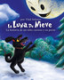 La Luna De Nieve : La historia de un nino curioso y su perro