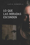 Lo que las miradas esconden