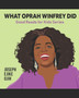 What Oprah Winfrey Did : Good Reads for Kids Series