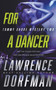 For a Dancer : A Private Eye Novel : 2