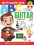 ABC for Guitar Beginners Vol.1 : 38 Fun and Easy Guitar Tunes for Beginners