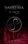 Darkeria, Le pacte : 1