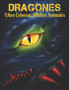 Dragones Libro Colorear Adultos Animales : Disenos de dragones para aliviar el estres 50 disenos de dragones de una cara para la relajacion y el alivio del estres Libro de colorear de 100 paginas Patr