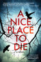 A Nice Place to Die : A DS Ryan McBride Novel : 1