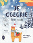 JE COLORIE - Mala au ski - Pour les enfants a partir de 5 ans - 40 pages : Dessins a colorier pendant les vacances a la neige, au ski...
