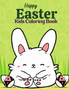 Easter Kids Coloring Book : Funny Easter Bunny, Ester Chicken And Eggs. Coloring Book Gift For Boys And Girls