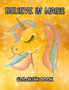 Believe in Magic : Unicorn Coloring Book, 50 Fun graphics from the world of magic and imagination, coloring book for kids