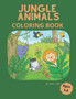 Jungle Animals Coloring Book : For Kids Aged 3-8