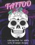 Tattoo : Coloring Book for Adults with 50 Unique Tattoo Designs