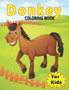 Coloring Book For Kids : 50 Simple And Fun Designs With Donkey For Kids: Ages 2-4, 4-8