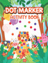 Dot Marker Activity Book : Forest Animal: A Dot Markers Coloring Book for Toddlers, Animal Gift Ideas for Preschools And Kindergarteners