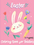 Easter Coloring Book for Toddlers 2-4 years : A Perfect Easter Basket Stuffer for Toddlers