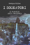 I Sognatori : Il Marchio della Prigionia: (Volume 1)