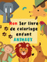 Mon 1er livre de coloriage enfant animaux : coloriages pour les tout-petits les animaux de la ferme