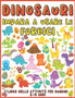 Dinosauri Impara A Usare Le Forbici : Libro delle attivita per bambini 2-5 anni (Dinosauri libro delle attivita per bambini per imparare a tagliare, incollare e colorare)