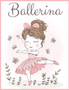Ballerina : Cute and Fun Coloring Book for Girls Who Love Ballet 30 coloring pages