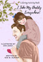 Coloring Activity Book : I Take My Daddy Everywhere!