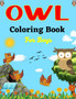OWL Coloring Book For Boys : Owl Designs to Color Pages for kids (Awesome gifts For Children's)