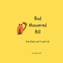 Bad Mannered Bill : One Rude and Crude Cat