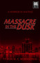 Massacre in the Dusk