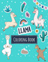 Llama Coloring Book : Kawaii Llama Alpaca Activity Book for Kids - Funny Llama Gift for Girls who Loves all Llamas in the World