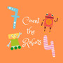 Count the Robots : A Fun Picture Puzzle Book for 2-6 Year Olds