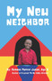 My New Neighbor : 1