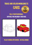 Trace and color worksheets (Cars) : This book has 40 trace and color worksheets. This book will assist young children to develop pen control and to exercise their fine motor skills.