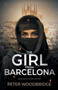 The Girl From Barcelona : Book One of Daniela's Story