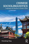 Chinese Sociolinguistics : Language and Identity in Greater China