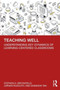 Teaching Well : Understanding Key Dynamics of Learning-Centered Classrooms