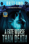 A Fate Worse Than Death : A Hollywood Mystery Prequel