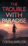The Trouble With Paradise : 4