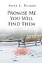 Promise Me You Will Find Them