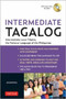 Intermediate Tagalog : Learn to Speak Fluent Tagalog (Filipino), the National Language of the Philippines (Online Media Downloads Included)