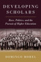 Developing Scholars : Race, Politics, and the Pursuit of Higher Education
